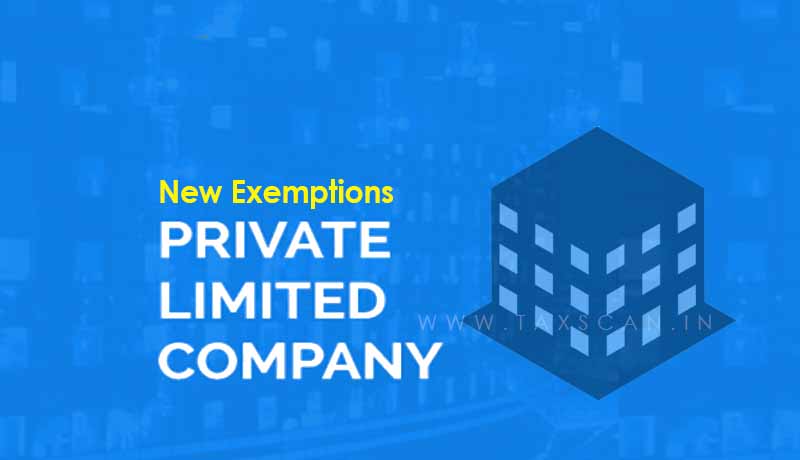 New Exemptions - Private Companies - Taxscan