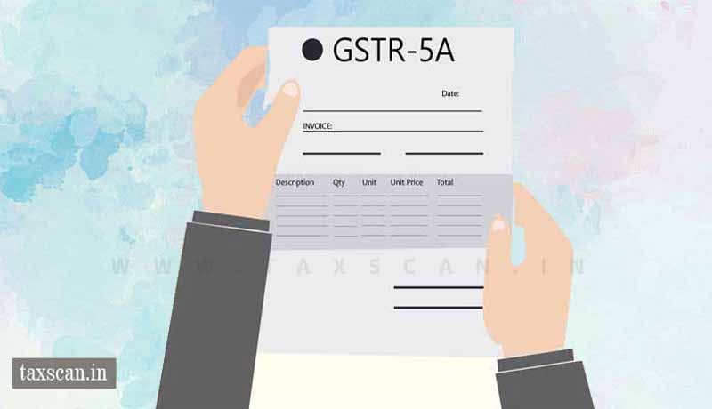 Form GSTR-5A - Govt - Extends - Taxscan