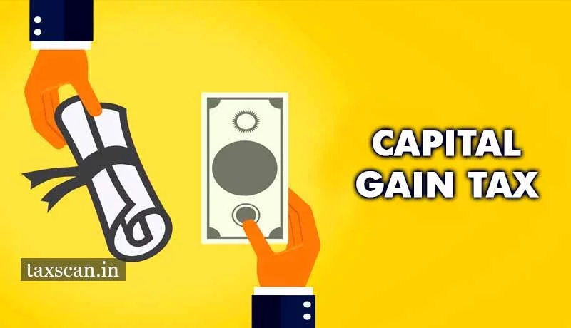 ITAT - Capital Gain Tax - assessee - Capital Gains Tax - Taxscan