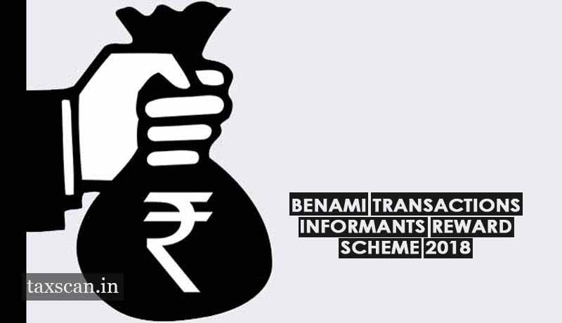 Benami Transactions Informants Reward Scheme 2018