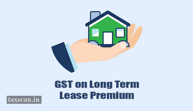 Lease Premium - GST - Taxscan