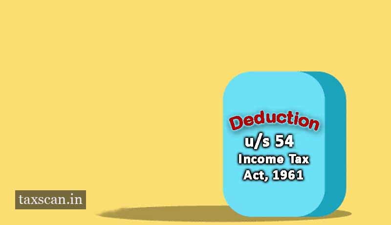 Section 54 - Deduction - Taxscan