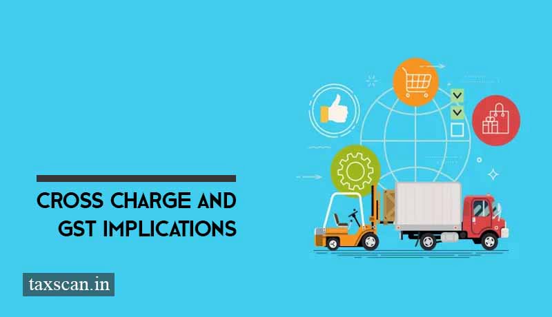 Cross Charge - GST - Taxscan