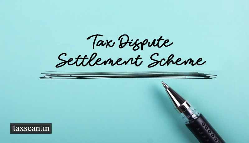 Tax Dispute Settlement Scheme - Taxscan