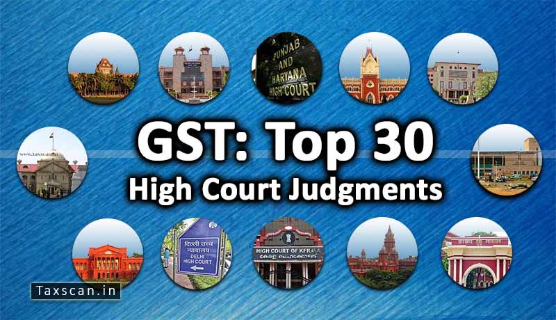 GST - High Court Judgments - Taxscan