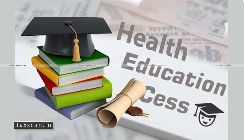 Cess - Health - Education - CBDT - Taxscan