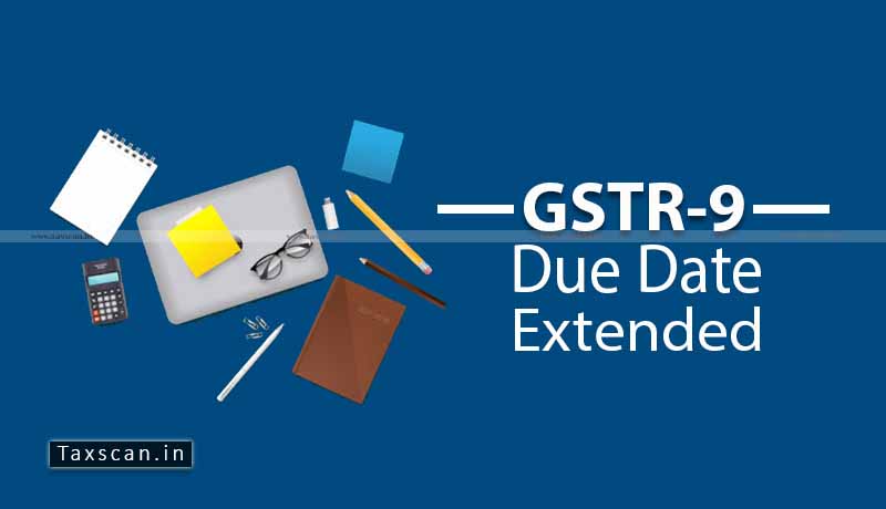 GSTR-9 Extension - GSTR-9C - Taxscan