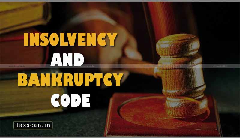 Insolvency and Bankruptcy Code - IBC Amendment- Taxscan