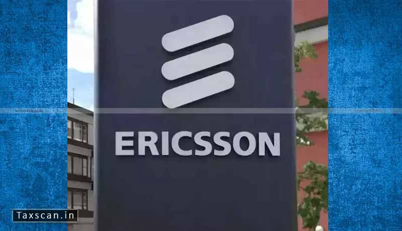 Ericsson - Delhi high court - Taxscan