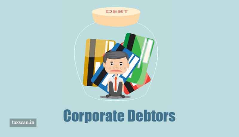 CBIC - Corporate Debtors - GST - Taxscan