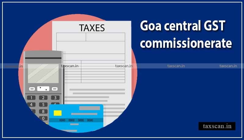 Goa Central GST -Taxscan