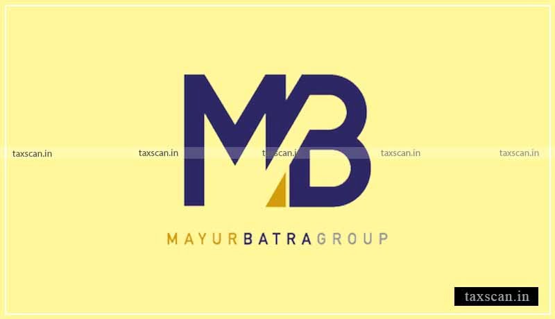 Mayur Batra Group - Taxscan