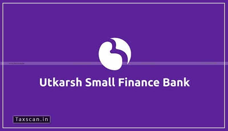 Utkarsh Small Finance Bank - Financial Analyst - Taxscan