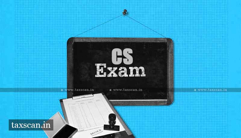 CS Exams - ICSI - CS - Taxscan