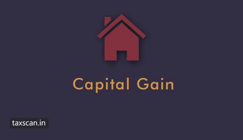 Capital Gain benefit - ITAT - Capital Gain - Taxscan