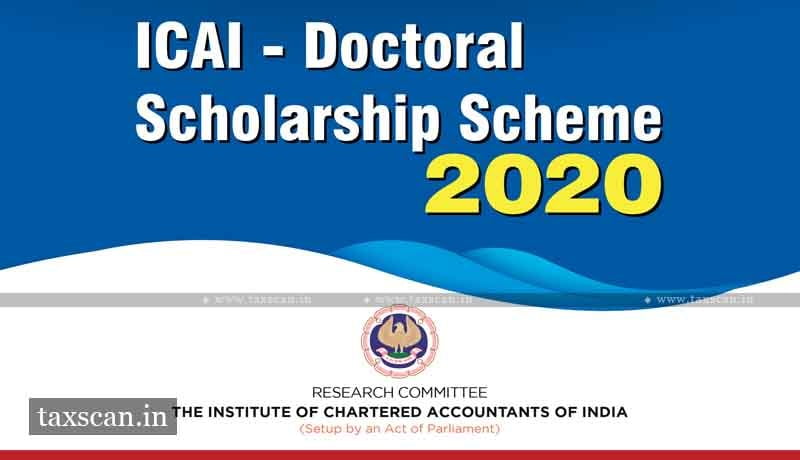 ICAI - ICAI Doctoral Scholarship Scheme - Taxscan