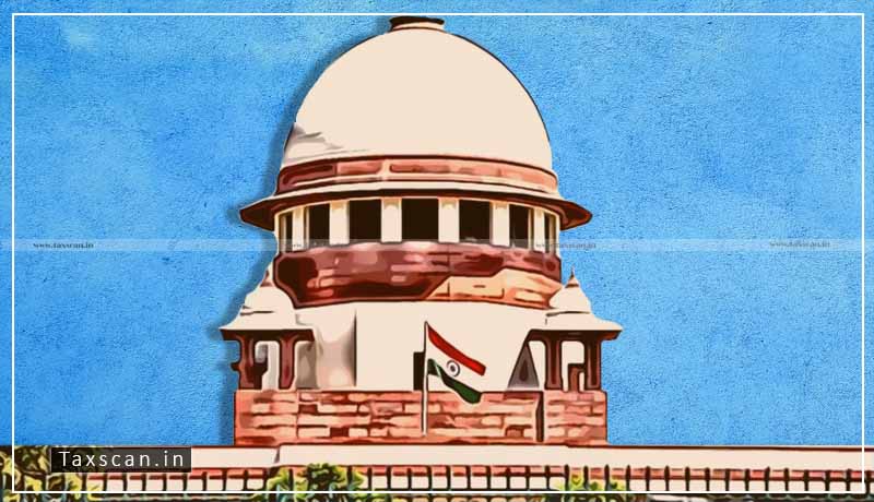 Supreme Court - Substantial Question Law - Taxscan