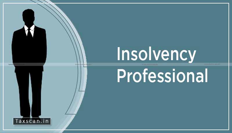 IBBI - insolvency professional - rendering services - Taxscan