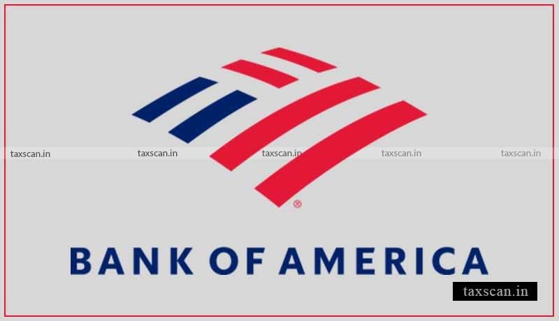 bank of america - Chartered Accountant - Assistant Manager - Taxscan