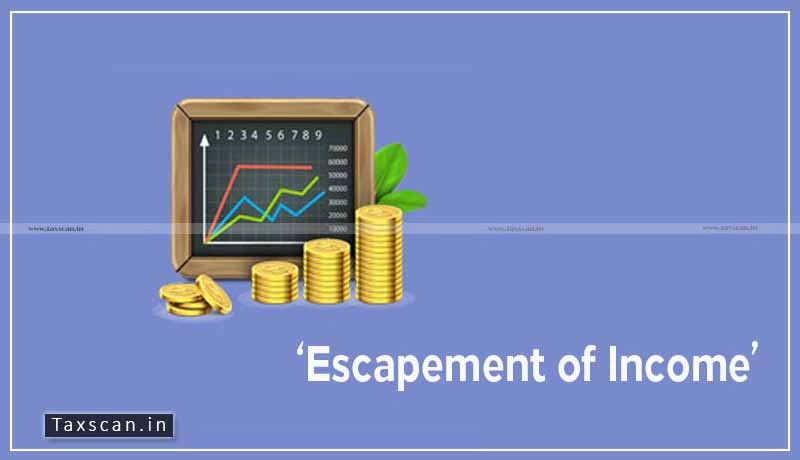 penalty - ITAT - Escapement Income - Assessee - Taxscan