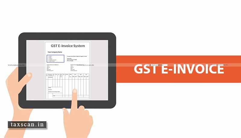 GST E-Invoicing - Taxscan