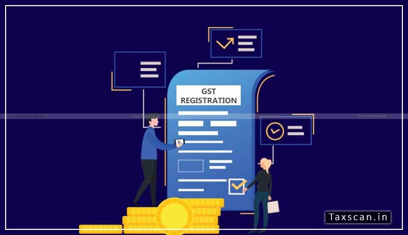 GST registration - petitioner - Taxscan