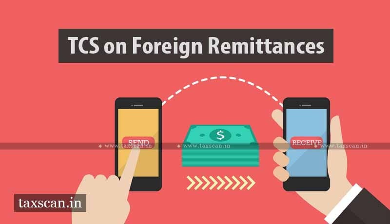 TCS - foreign remittances - taxscan