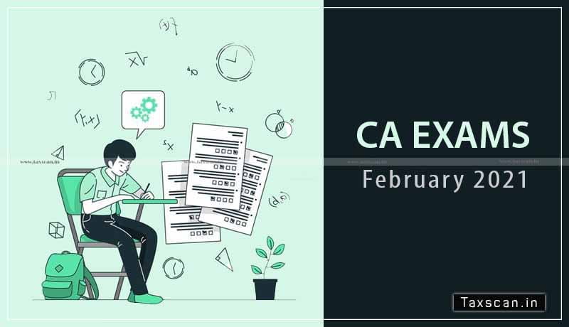 CA Students - January 2021 Examination - Change in Exam City - ICAI - CA Exams February 2021- Taxscan