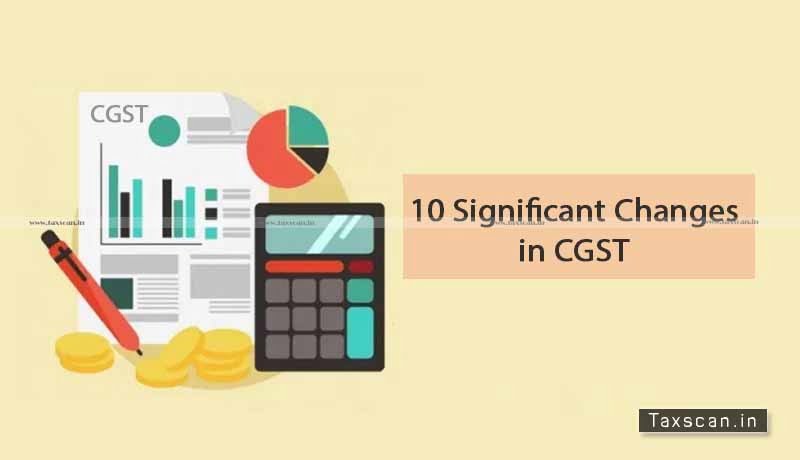 Variations in Returns - GST Registration - CBIC - 10 Significant Changes in CGST - Amendment - Rules 2020 - Taxscan