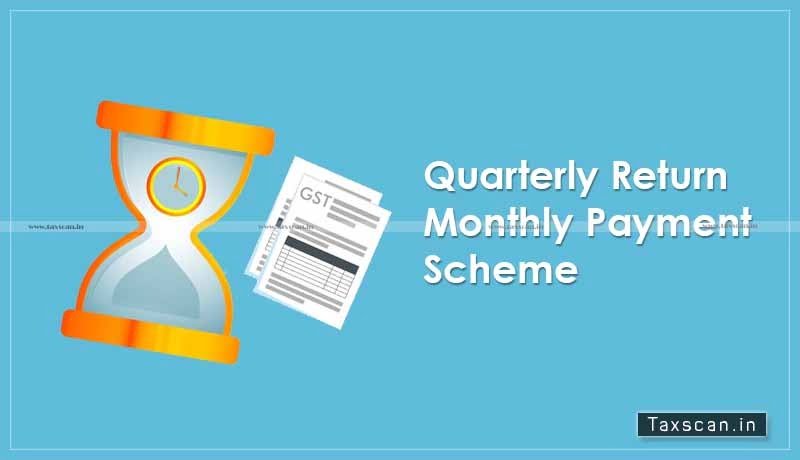 GST - GSTN - Advisory - Payment of Tax - Fixed Sum Method - QRMP Scheme - Taxscan