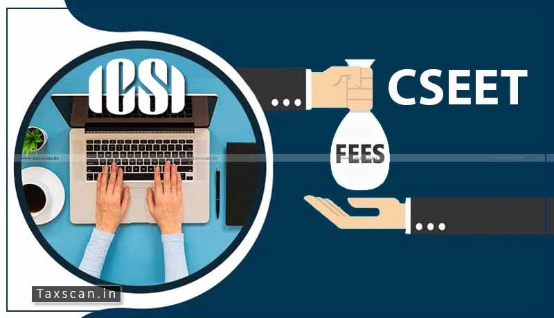 ICSI - Last Date to Register for CSEET - Taxscan