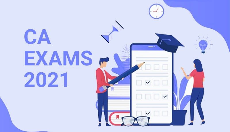 CA Exams 2021 - ICAI - CA Final Examination - CA Exams - Taxscan