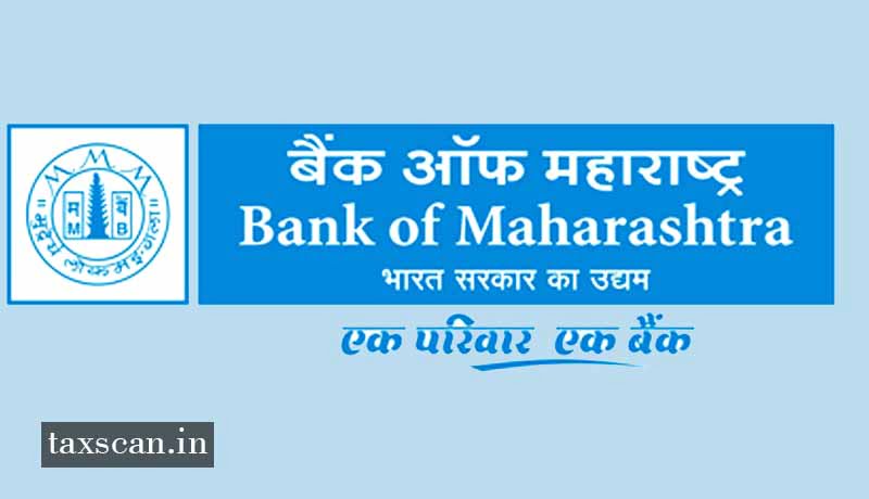 CA - ICWA - CFA - FRM - vacancies - Bank of Maharashtra - jobscan - Taxscan