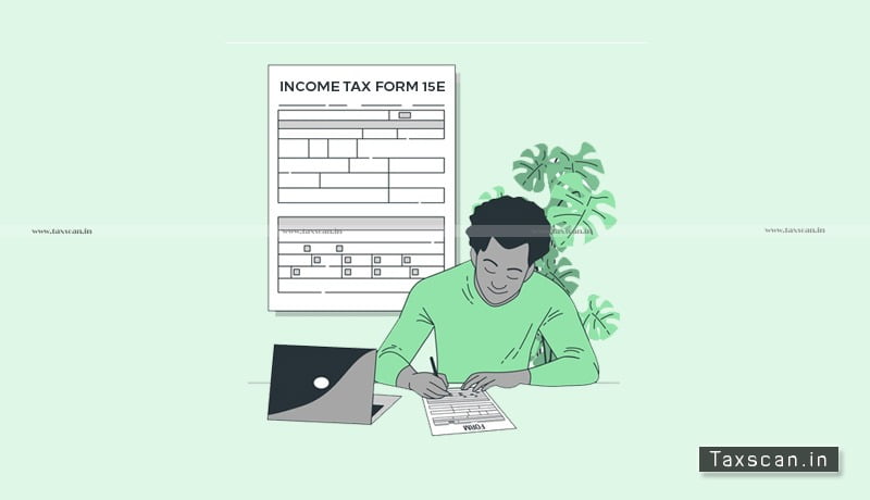CBDT - new Income Tax Form 15E - Rule 29BA - Taxscan