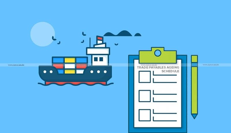 MCA - Trade Payables Ageing Schedule - Taxscan