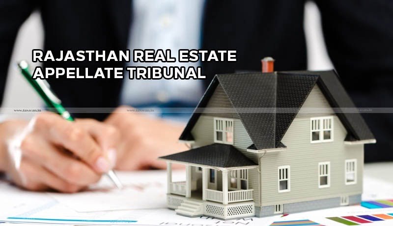 Rajasthan Real Estate Appellate Tribunal - operational - Rajasthan High Court - Taxscan