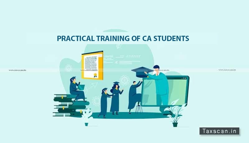 ICAI - extends - Time Period for Commencement - Practical Training of CA Students - CA Final Exam November, 2023 - Taxscan