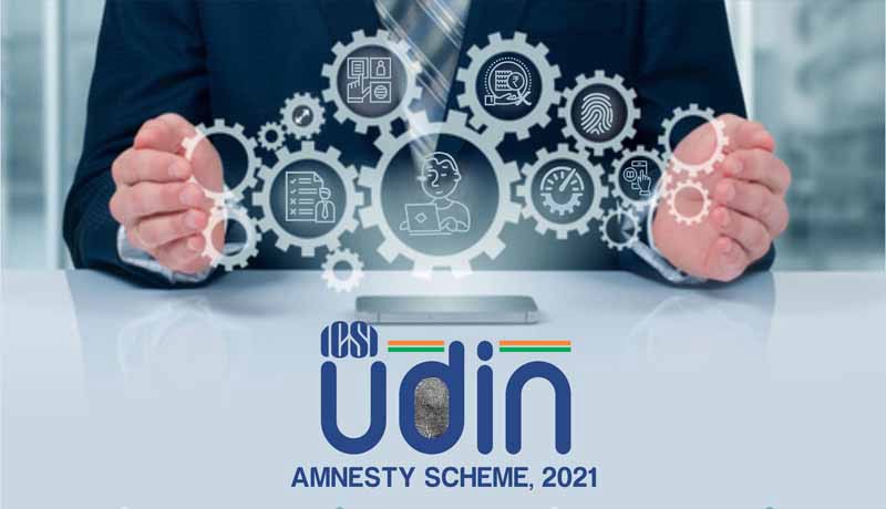 ICSI UDIN Amnesty Scheme 2021 - Taxscan