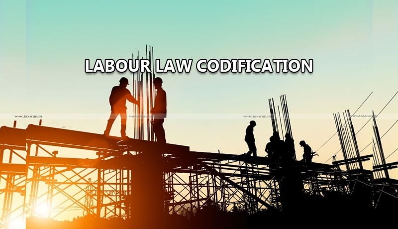 Labour Law Codification - Company Secretary - Taxscan