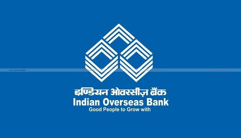 Indian Overseas Bank - Madras High Court - Revision Proceedings - Taxscan