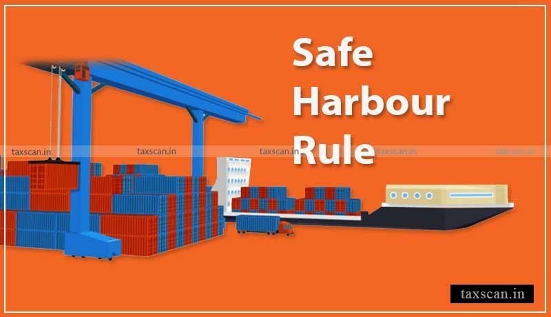 Safe Harbour Rules - CBDT - Taxscan