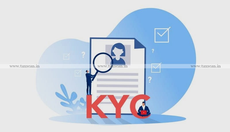 KYC- Customs Broker’s License - Taxscan