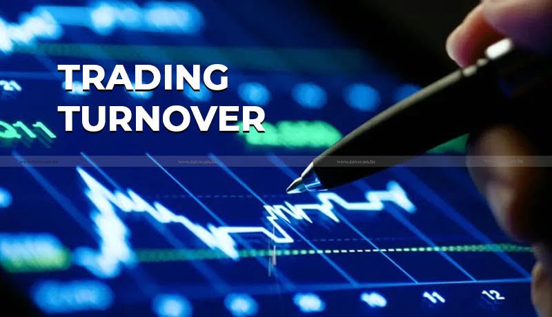 trading turnover - taxscan