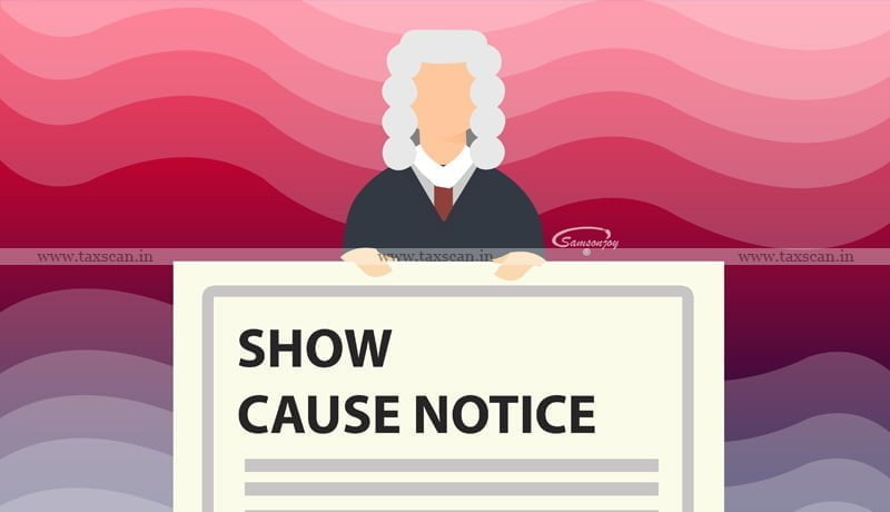Show Cause Notice - Customs Act - Confiscation - Seized Gold - CESTAT - Taxscan