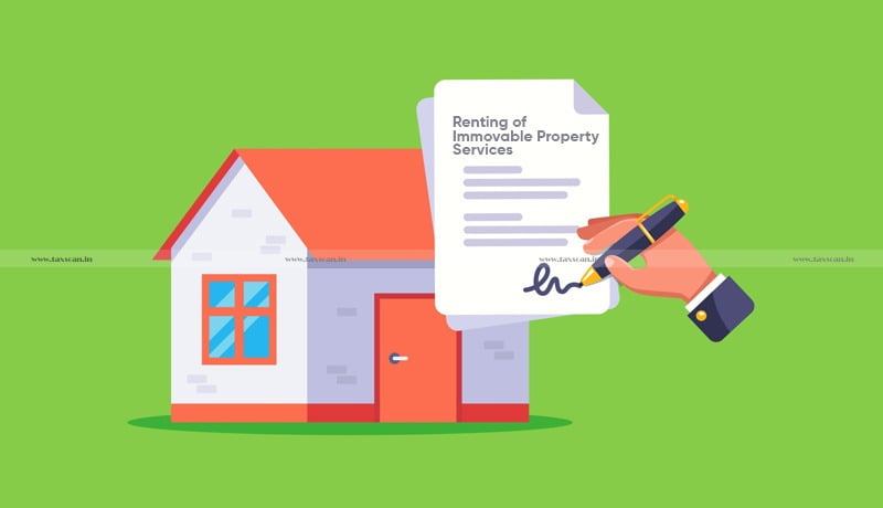 renting of immovable property services - Taxscan