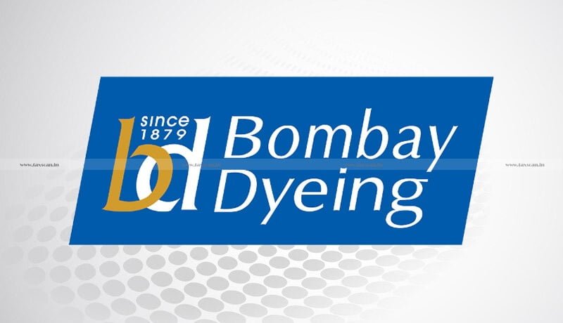 Bombay Dyeing and Manufacturing - Bombay High Court - show-cause notice - Taxscan