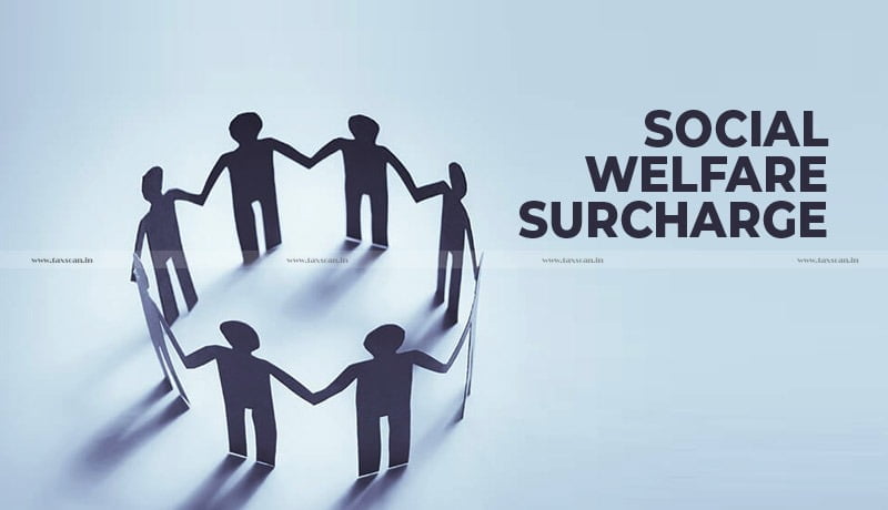 CBIC - Social Welfare Surcharge - Goods Exempted - Customs Duties - Cess - Taxscan