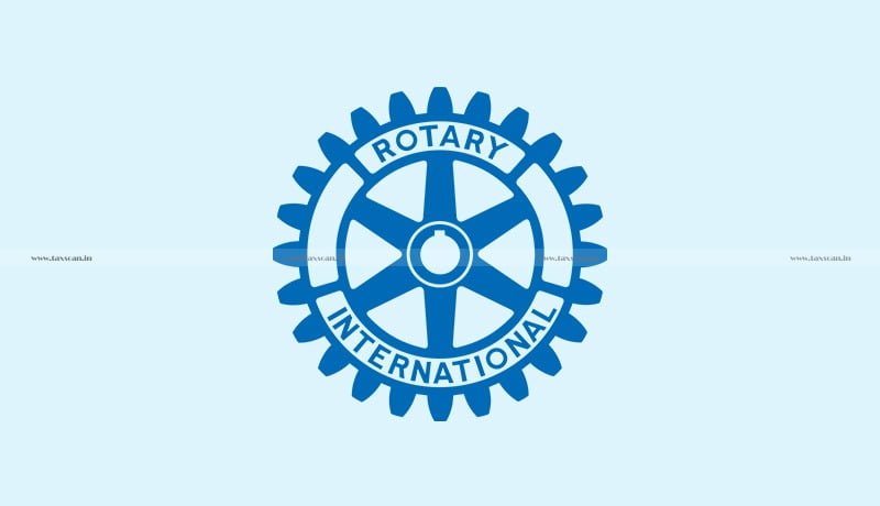 Membership Fee -Rotary Club-GST- Registration - AAR - taxscan