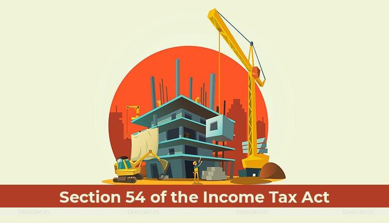 section-54-of-the-Income-Tax-Act--itat - taxscan