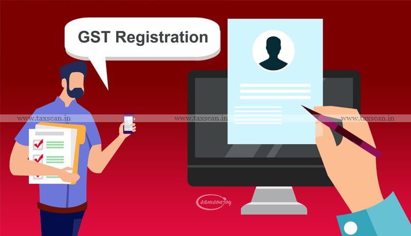 New Registration - Amendment - GST Registration - Geo Location - GST Portal - GSTN - Taxscan